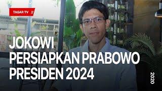 Jokowi Persiapkan Prabowo Presiden 2024  Pakar Intelijen Stanislaus Riyanta  Tagar