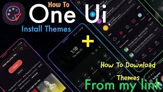 How To One Ui Install Themes And How To Download From My Link