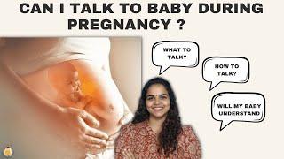 Can I talk to my Baby during pregnancy?How to talk to baby during pregnancyTalking to baby in womb