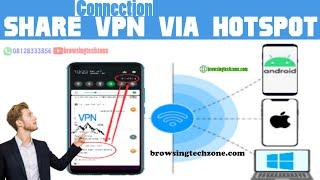 How To Share VPN Connection Via Hotspot On Android PC And iPhone No Root