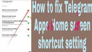 How to fix Telegram Apps Home screen shortcut setting