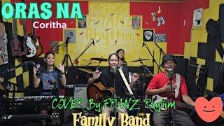 ORAS NA_Coritha  COVER By @FRANZRhythm Family Band