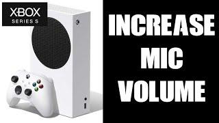 How To Increase Xbox Series S Headset Mic Volume Fix Quiet Microphone For Twitch & Chat Hyper X