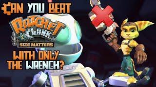 VG Myths - Can You Beat Ratchet & Clank Size Matters With Only the Wrench?