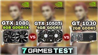 GTX 1080 vs GTX1050 Ti vs GT 1030  7 Games Tested 