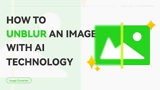 How to Unblur an Image with AI Technology  WorkinTool Image Converter