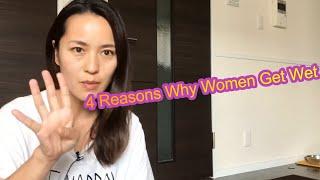 4 Reasons Why a Womans Pussy Gets Wet