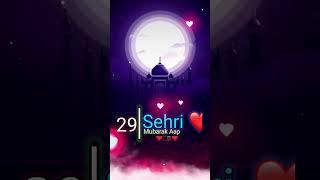 Ramzan Ki 29 Sehri MubarakRamzan Mubarak Status #29sehrimubarakstatus #ramzanmubarak #viral #shorts