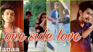 One side love tik tok video  sad heart broken tik tok  cute couple tik tok sad tik tok emotional