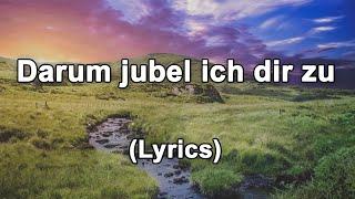 Darum jubel ich dir zu - TextLyrics