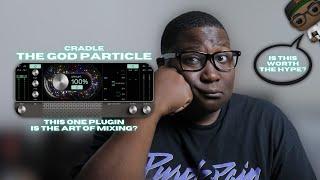 THE ART OF MIXING?  The God Particle  @CradleAudio