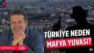 DÜNYA MAFYASI TÜRKİYEYİ NASIL EV OLARAK BENİMSEDİ?