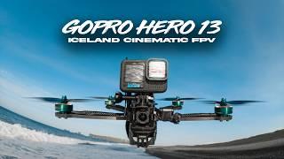 GoPro Hero 13 FPV Test Epic Iceland FPV Drone Adventure