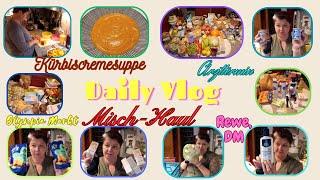 Daily Vlog Foodhaul  Misch-Haul  DM Rewe Olympia Markt  Kürbiscremesuppe  Arztterminbericht