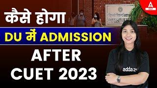 Delhi University Admission Process After CUET 2023 Exam