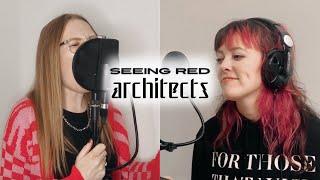 Seeing Red - Architects Vocal Cover