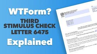WTForm? Third Stimulus Check Letter 6475 Explained
