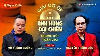 LiveCoUp Nguyễn Thành Bảo TNKĐ vs Vũ Khánh Hoàng Kỳ Hữu  Chung kết tổng lượt về