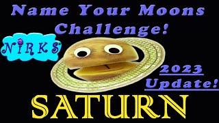 Saturn has 146 Moons Name Your Moons Challenge 2023 Update – Space  Astronomy from The Nirks