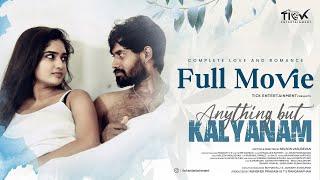 Anything But Kalyanam  Full Romantic Web Series  Ft. Kamur Ashwathy  Tick Movies Tamil