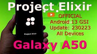 Project Elixir OFFICIAL for Galaxy A50 Android 13 GSI Update 230223