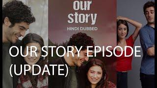 OUR STORY SEASON2 EPISODE UPDATE