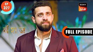 Consignment Set On Fire  Vanshaj  Ep 327  Full Episode  26 June 2024