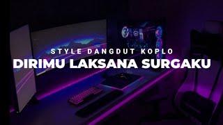 DJ DIRIMU LAKSANA SURGAKU KOPLO VERSION YK FVNKY VIRAL TIKTOK