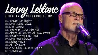 Soul Lifting Lenny Leblanc Worship Christian Songs Nonstop Collection   Lenny Leblanc ft  Don Moen