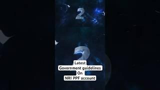 New government guidelines on NRI PPF account