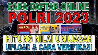 CARA CEPAT DAFTAR ONLINE UPLOAD BERKAS & VERIFIKASI PENERIMAAN POLRI