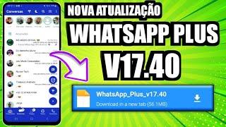 🟢 SAIU NOVA ATUALIZAÇÃO WHATSAPP PLUS V17.40 100% ANTI BAN MAIO 2023