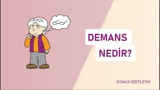 Demans nedir?  Kısaca Özetleyin