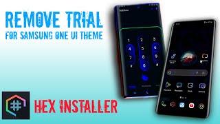 Hex installerremoving trial for samsung one ui custom themes