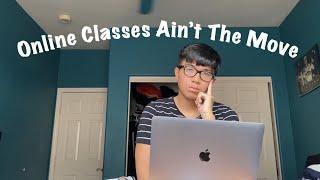 Im Struggling With Online Classes College Rant