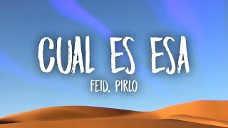 Feid Pirlo - CUAL ES ESA LetraLyrics