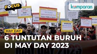 Demo Peringati Hari Buruh 2023 Ini 6 Tuntutan Kaum Buruh