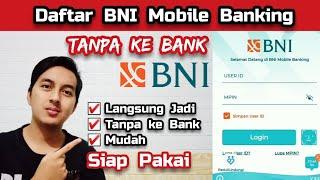 Cara Daftar Internet Banking BNI Mobile Banking di HP Tanpa ke Bank TERBARU 2022