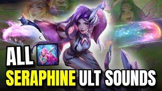 All Seraphine Ult Sounds 2024  League of Legends