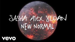 Sasha Alex Sloan - New Normal Lyric Video