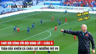 Trận Đấu Khiến Cả Châu Á Ngả Mũ Thán Phục Trước Tinh Thần Chiến Đấu Của ĐTVN   VIỆT NAM - NHẬT BẢN