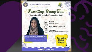 Komunikasi Efektif dalam Pengasuhan Anak - dr. Aisah Dahlan CMHt. CM. NLP