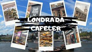 Londrada En Sevdiğim Cafeler  Kahve Tatlı ve Çaya Doyacaksınız ️ Londra Gezi Rehberi