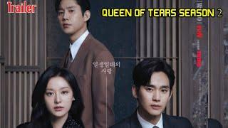 Queen of Tears Season 2 Official Trailer Release  Kim Soo Hyun  Kim Ji Won