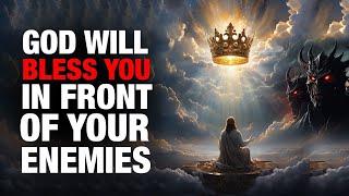 God will Bless You in the Presence of Your Enemies  Powerful Motivational & Inspirational Video