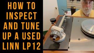 How To Inspect A Used Linn LP12