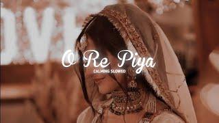 Rahat Fateh Ali Khan - O Re Piya  slowed+reverb   Midnight Lofi