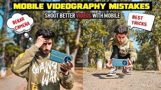 MOBILE VIDEOGRAPHY MISTAKES  SHOOT BETTER VIDEOS WITH MOBILE  IN HINDI 