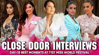 Miss World 2023 - CLOSE DOOR INTERVIEWS LOOKS Day - 15 Best Moments