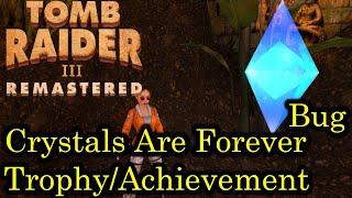 Tomb Raider III - PATCHED - Glitch for Crystals Are Forever TrophyAchievement Guide  Remastered